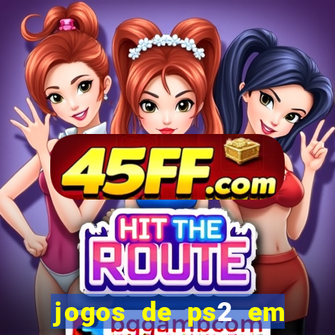 jogos de ps2 em formato iso